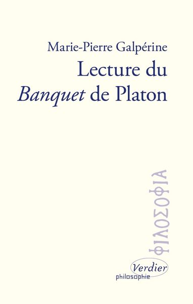 Lecture Du Banquet De Platon - Marie-Claire Galpérine