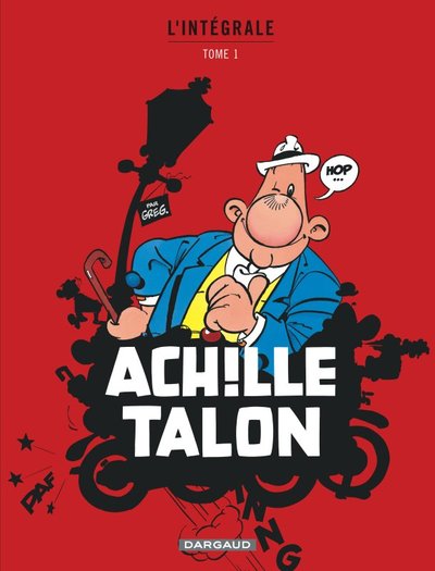 Achille Talon l'Intégrale Volume 1