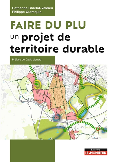 Faire Du Plu Un Projet De Territoire Durable, L'Aménagement Et Le Développement Durable Au Coeur Des Plu