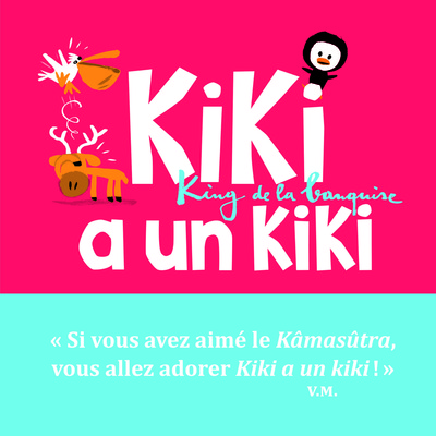 Kiki, king de la banquise - Kiki a un kiki - Vincent Malone