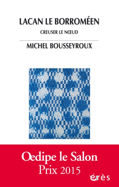 Lacan le Borroméen : creuser le noeud