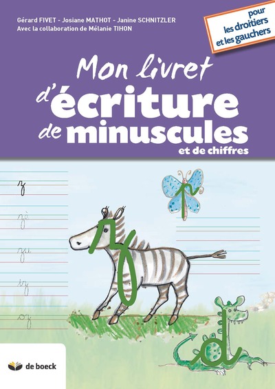 Mon Livret D'Ecriture De Miniscules Et De Chiffres Pour Droitiers Et Gauchers