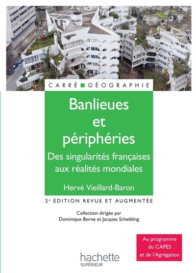 Banlieues Et Périphéries - Des Singularités Françaises Aux Réalités Mondiales - Hervé Vieillard-Baron