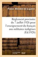 Règlement provisoire du 7 juillet 1926 pour l'enseignement du français aux militaires indigènes