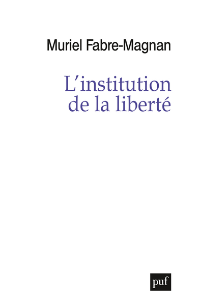 L'institution de la liberté