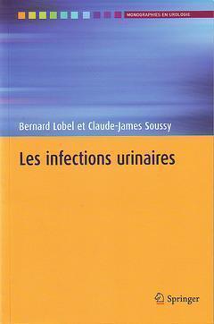 Les Infections Urinaires (Collection Monographies En Urologie)