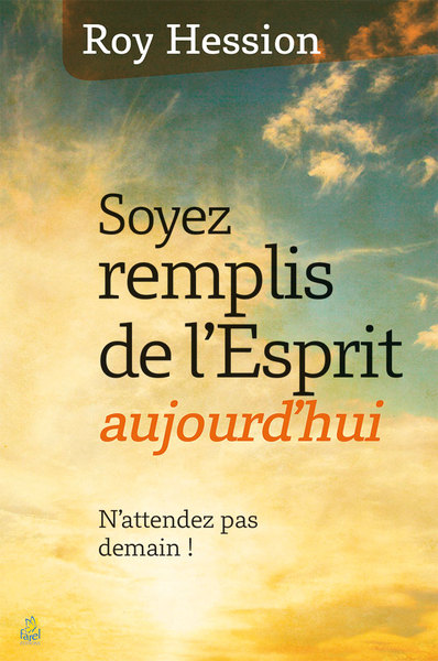 Soyez remplis de l'Esprit aujourd'hui