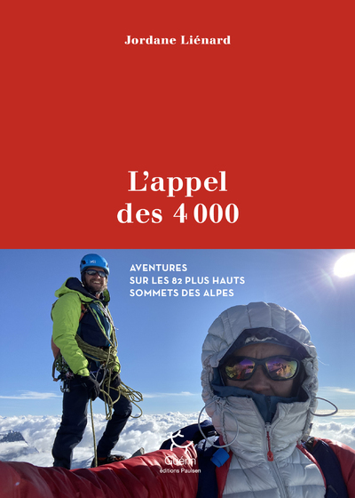 L'appel des 4000 - Aventure sur les 82 plus hauts sommets des Alpes