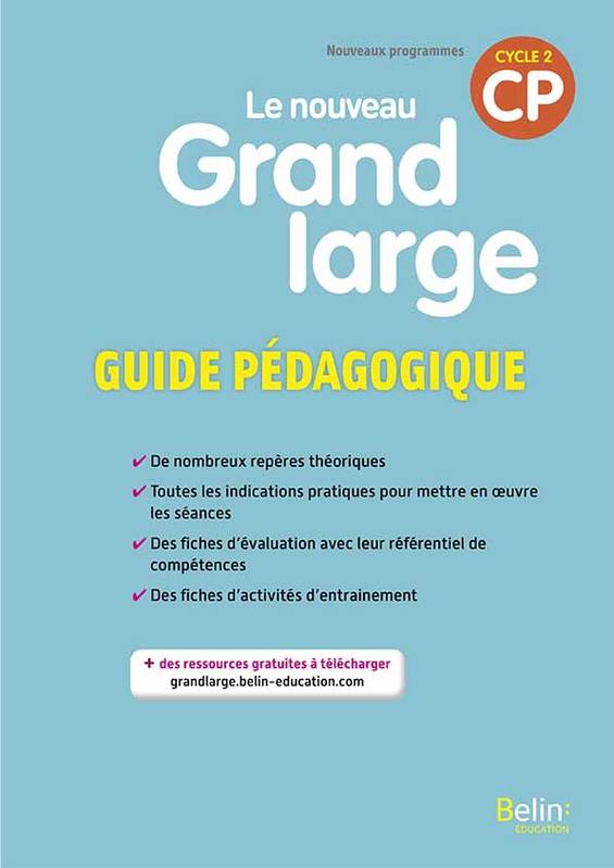 Le nouveau Grand large CP - Guide pédagogique 2018 - Denis Chauvet, Olivier Tertre, Isabelle Chavigny