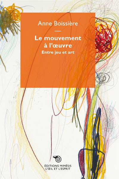 Le mouvement à l'oeuvre