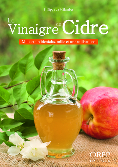 Le vinaigre de cidre - Philippe de Mélambes