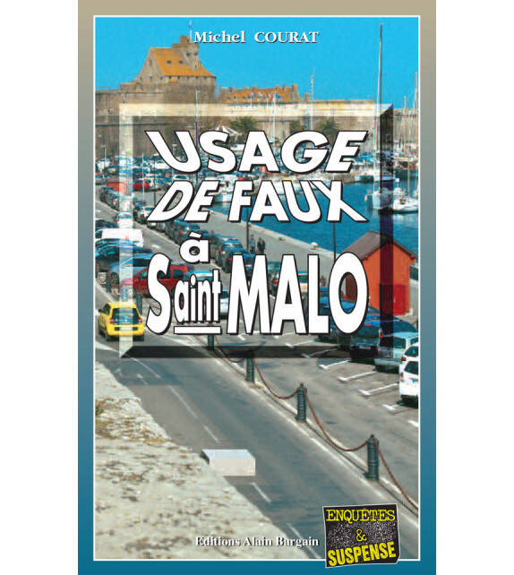 Usage de faux à Saint-Malo