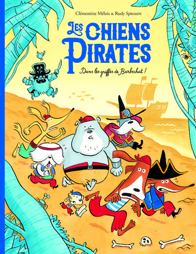 Les chiens pirates - Clémentine Mélois