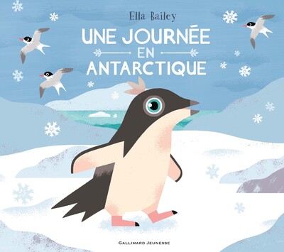 Une journée en Antarctique - Ella Bailey