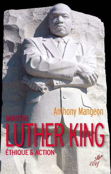 Martin Luther King - Ethique & Action - Anthony Mangeon