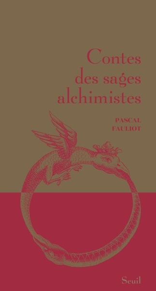 Contes Des Sages Alchimistes - Pascal Fauliot