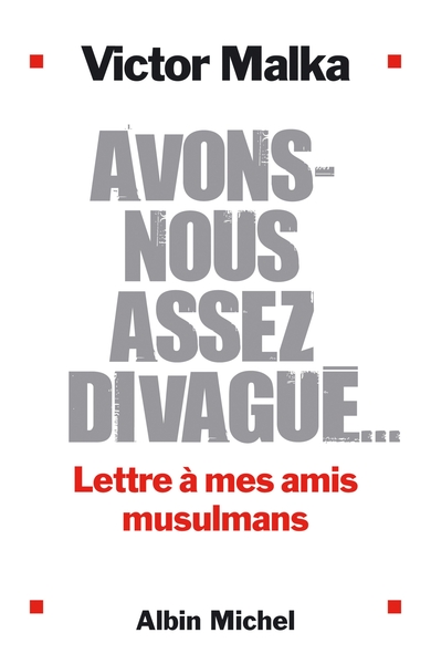 Avons-nous assez divagué ...