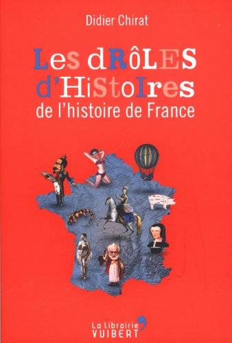 Les drôles d'histoires de l'Histoire de France