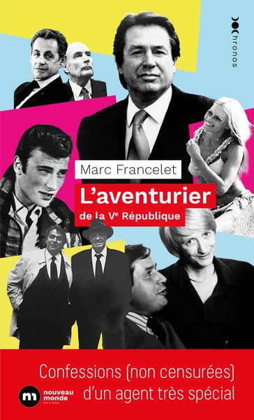 L'aventurier de la Ve République - Marc Francelet