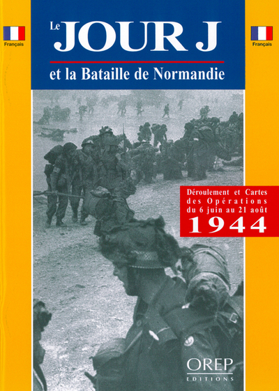 LE JOUR J et la Bataille de Normandie