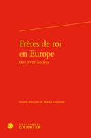 Frères de roi en Europe