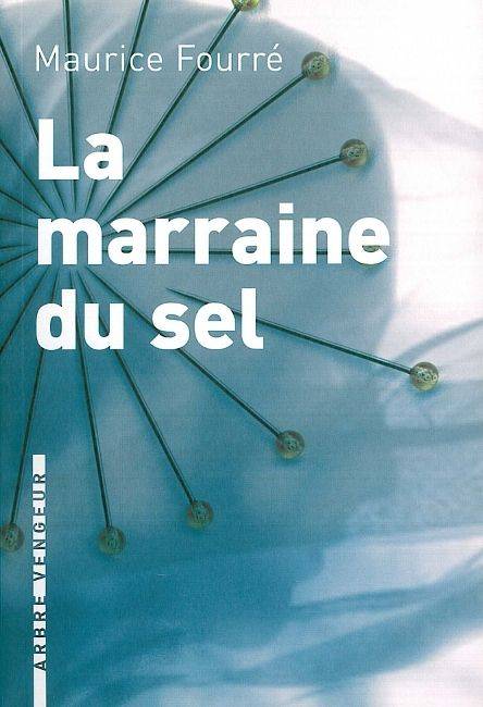 La marraine du sel - Maurice Fourré