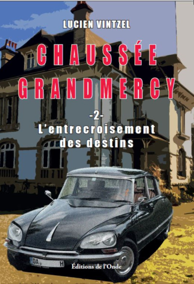 Chaussee Grandmercy T2 : L'Entrecroisement Des Destins