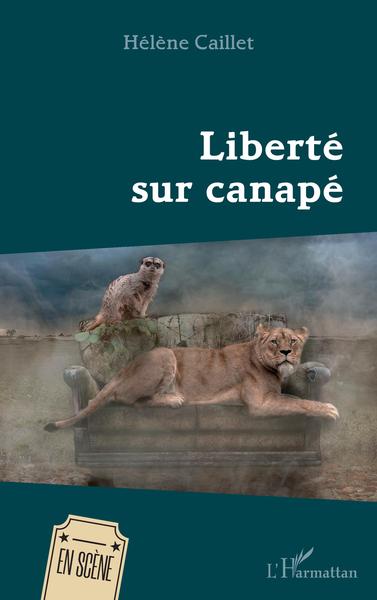 Liberté sur canapé - Hélène Caillet