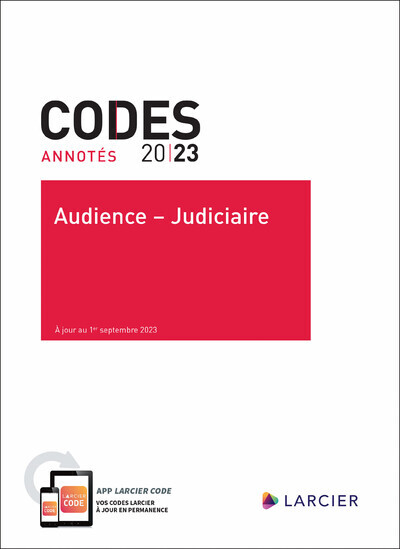 Code annoté - Audience - Judiciaire 2023 - À jour au 1er septembre 2023