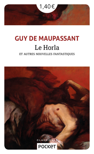 Le Horla et autres nouvelles fantastiques - Guy de Maupassant