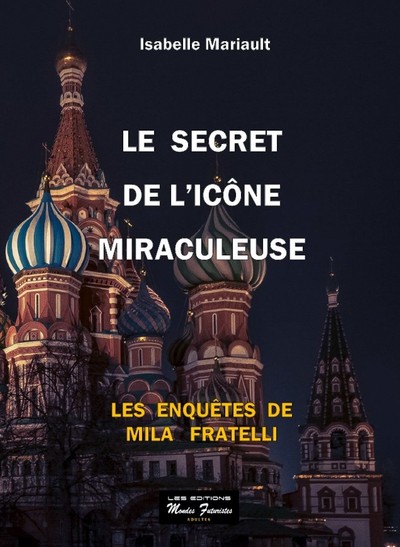 Le secret de l'icône miraculeuse - roman - Isabelle Mariault