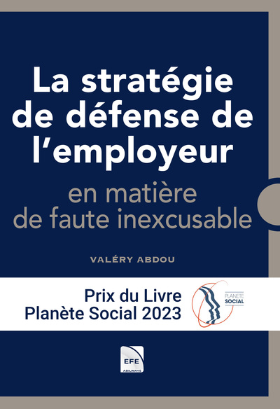 La stratégie de défense de l'employeur en matière de contentieux en faute inexcusable