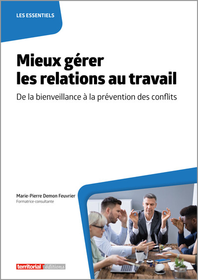 Mieux gérer les relations au travail