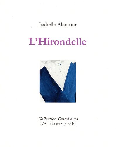 10 - L'hirondelle - Isabelle Alentour