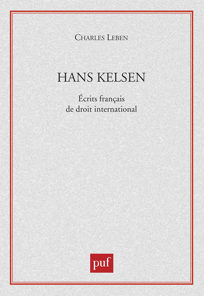 Hans Kelsen. Écrits français de droit international