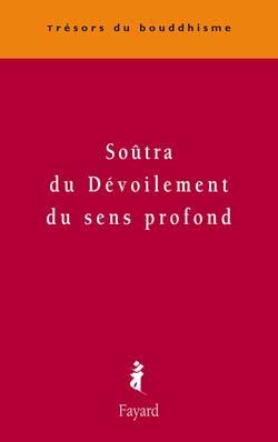 Soûtra Du Dévoilement Du Sens Profond