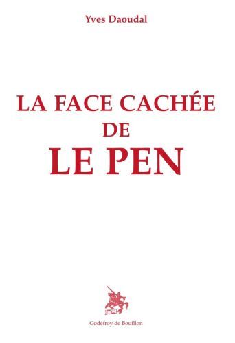 La face cachée de Le Pen - Yves Daondal