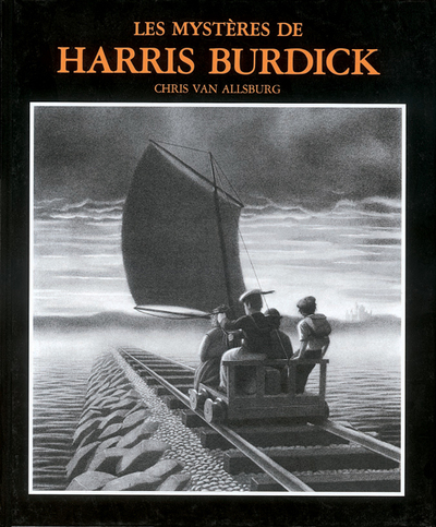 Les mystères de Harris Burdick - Chris Van Allsburg