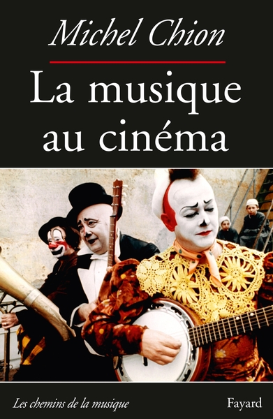 La Musique au cinéma-Nouvelle édition - Michel Chion