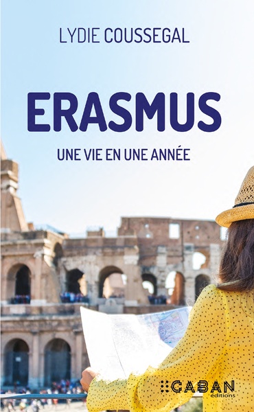 Guide Erasmus, une vie en une année - Lydie Coussegal