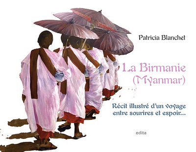 La Birmanie (Myanmar)