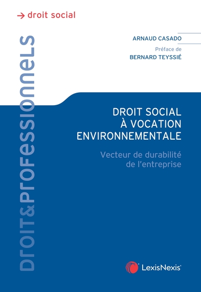 Droit social à vocation environnementale - Arnaud Casado