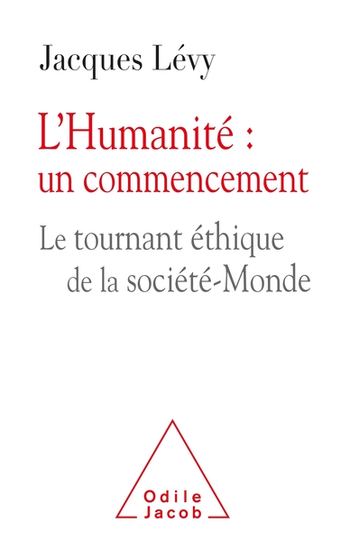 L'Humanité: un commencement - Jacques Lévy