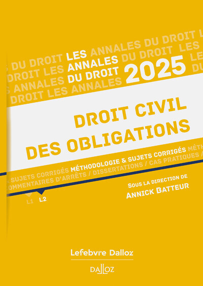 Annales Droit Civil Des Obligations 2025 - Batteur Annick