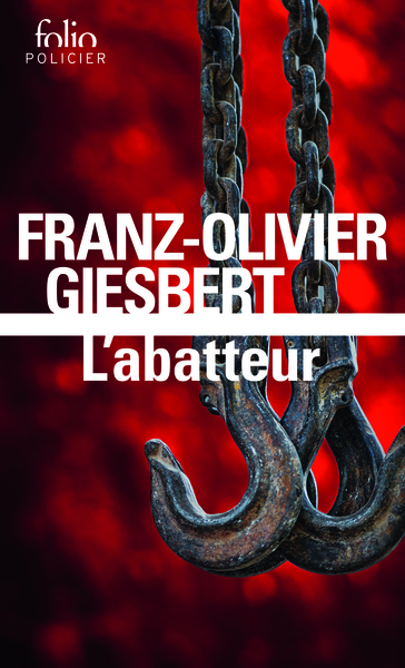 L'abatteur - Franz-Olivier Giesbert