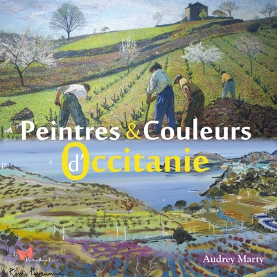 Peintres Et Couleurs D'Occitanie