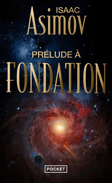 Prélude à Fondation - tome 1 - Isaac Asimov