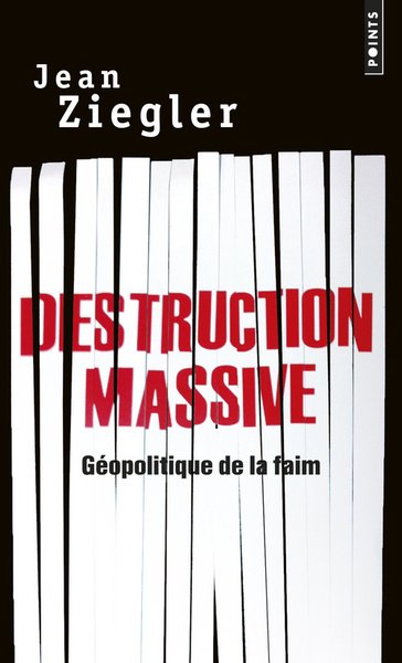 Destruction Massive : Géopolitique De La Faim, Géopolitique De La Faim