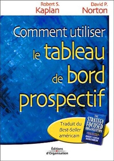 Comment utiliser le tableau de bord prospectif