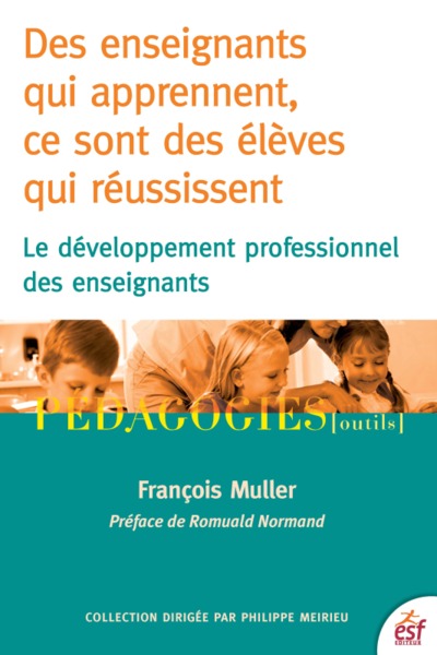 Des enseignants qui apprennent ce sont des élèves qui réussissent - François Muller